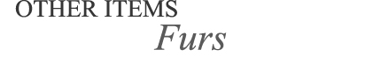 Other Items: Furs